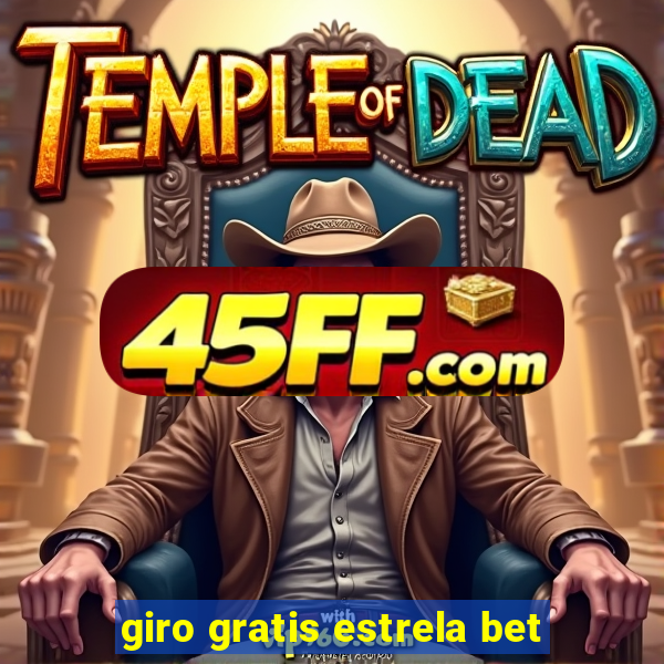 giro gratis estrela bet